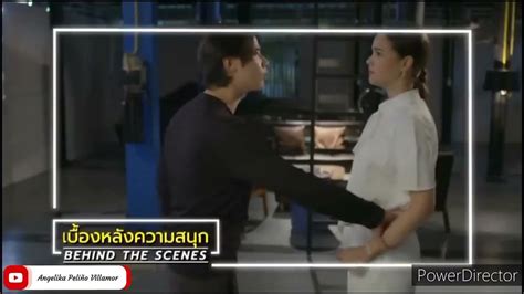 Bad Romeo Episode 12 Behind The Scenes Yaya Urassaya Sperbund And Mario Maurer Youtube