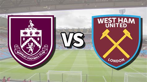 Burnley vs West Ham live stream: How to watch Premier League game ...