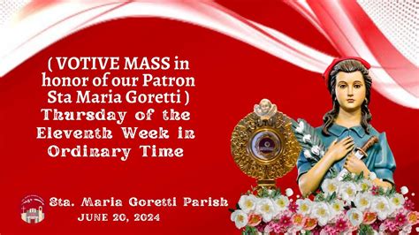 June 20 2024 Votive Mass In Honor Of Our Patron Sta Maria Goretti