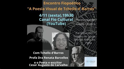 Encontro Fiopoético A Poesia Visual de Tchello d Barros YouTube