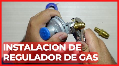 C Mo Se Instala Un Regulador De Gas Youtube