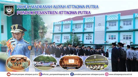 PROFIL MADRASAH ALIYAH ATTAQWA PUTRA PONDOK PESANTREN ATTAQWA PUTRA