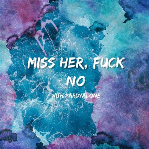 Stream Miss Her Fuck No With Pardyalone By Inspectahflow Listen Online For Free On Soundcloud