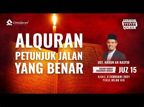 Ustaz Harun Ar Rasyid Al Quran Petunjuk Jalan Yang Benar