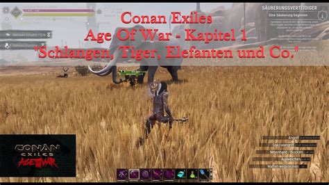 Conan Exiles Age Of War Kapitel 1 Ep 8 Schlangen Tiger