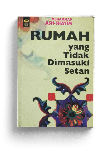 Rumah Yang Tidak Dimasuki Setan Sahabat Gema Insani SGI Connect