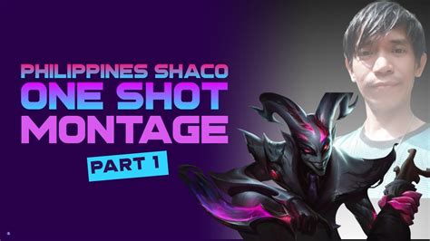 Philippines Shaco One Shot Montage Part Youtube