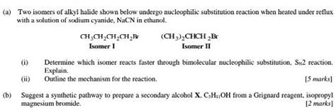 A Two Isomers Of Alkyl Halide Shown Below Undergo Nucleophilic