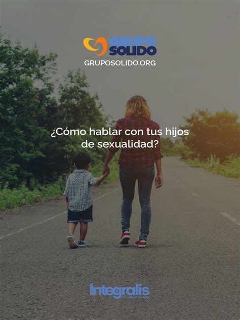 Integralis Cómo Hablar Con Tus Hijos De Sexualidad Pdf Pdf La