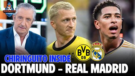 Dortmund Real Madrid Chiringuito Inside Final De Champions