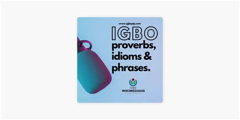 Igbo Proverbs Idioms Phrases On Apple Podcasts