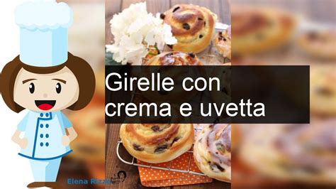 Girelle Con Crema E Uvetta Ricetta Fatto In Casa Youtube