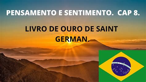 Pensamento Sentimento Cap Livro De Ouro Saint Germain Youtube