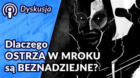 Dlaczego Ostrza w Mroku są beznadziejne YouTube