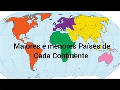 O Maior e o Menor País de Cada Continente - YouTube