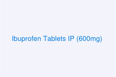 Ibuprofen Tablets IP (600mg)