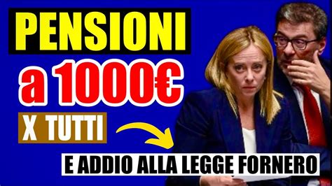 Ultim Ora Pensioni A Per Tutti E Addio Legge Fornero Arriva La