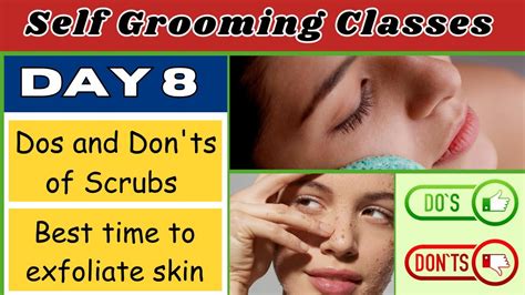 Face Scrubs Dos And Don Ts Best Time To Exfoliate Skincare