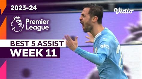 5 Assist Terbaik Matchweek 11 Premier League 2023 24 Vidio