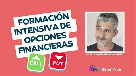 Introducci N A La Formaci N De Opciones Financieras Bisontrade