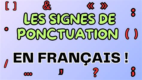 Le Signes De Ponctuation En FranÇais Youtube