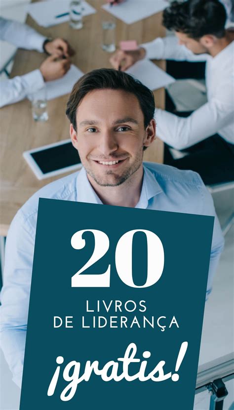 20 Livros De Liderança Gratis Pdf Livros De Motivação Livros De