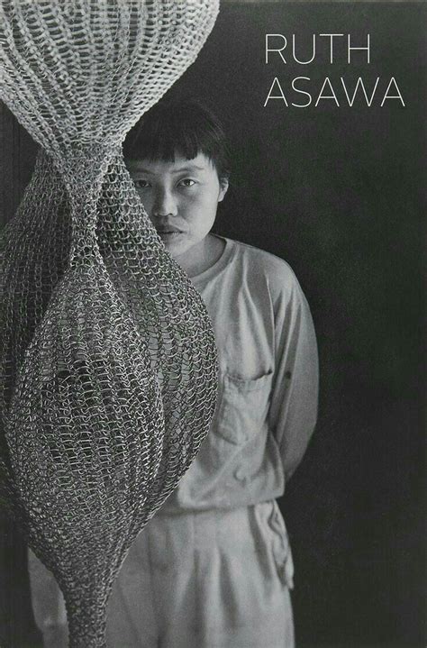 Pin By Minka Schumese On Greygreigelovley Ruth Asawa Ruth Female