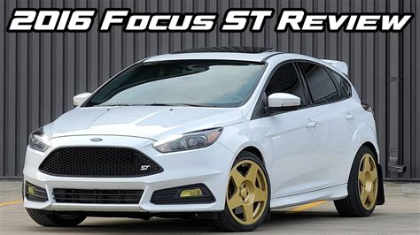 Reviewing My 2016 Ford Focus St Youtube