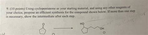 Solved Points Using Cyclopentanone As Your Starting Chegg