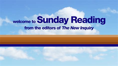 Sunday Reading: August 6, 2023 – The New Inquiry