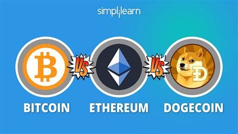 Bitcoin Vs Ethereum Vs Dogecoin Whats The Difference