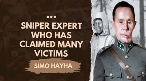 Simo Hayha The Deadliest Sniper From Finland During The War With The