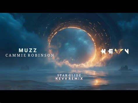 Muzz Star Glide Feat Cammie Robinson Kevv Remix Youtube