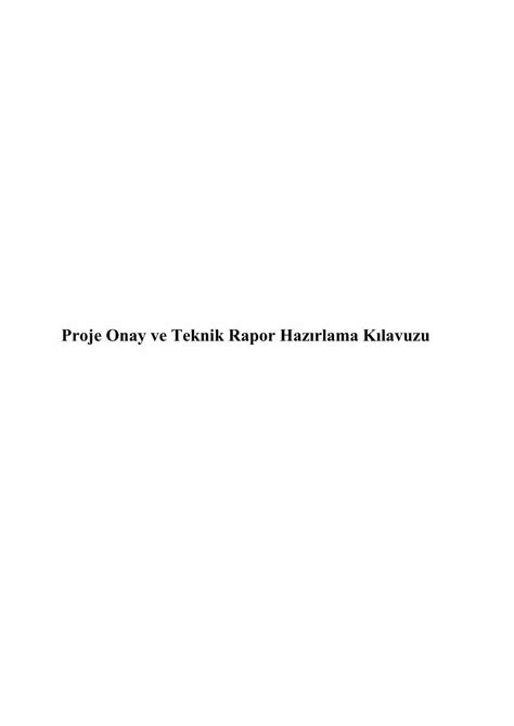 PDF Proje Onay ve Teknik Rapor Hazırlama Kılavuzu debiler için