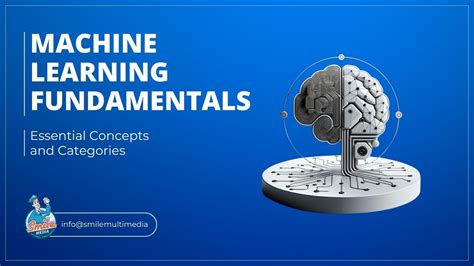 Exploring The Fundamentals Of Machine Learning Key Concepts And Categories