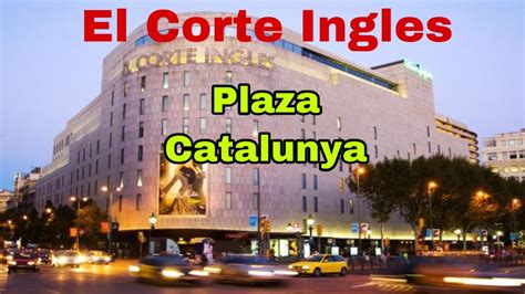 El Corte Ingles Plaza Catalunya Barcelona Spain Centre