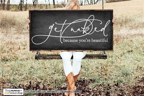 Get Naked Because You Re Beautiful SVG Farmhouse Design
