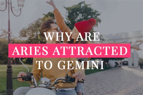 Why Are Aries Attracted To Gemini