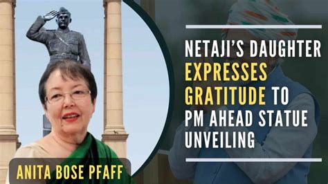 Netaji’s daughter Anita Bose Pfaff expresses gratitude to PM Modi ahead ...