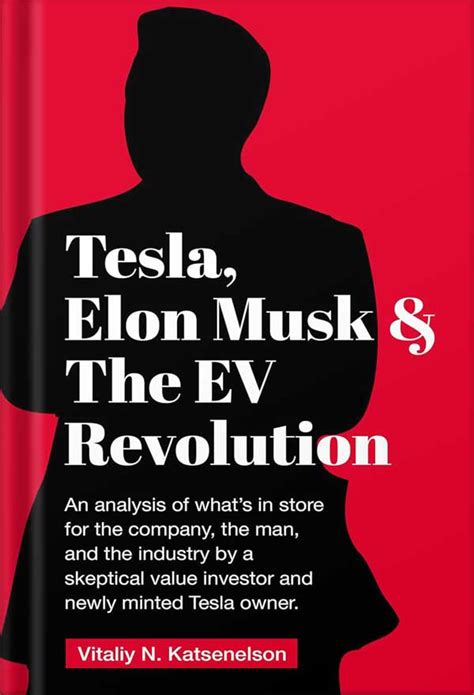 Tesla Elon Musk And The Ev Revolution The Intellectual Investor