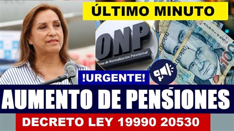 ONP S 111 SOLES DE INCREMENTO PARA PENSIONISTAS DE LEYES 19990 Y 20530