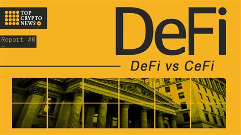 Defi Vs Cefi In Crypto What Is The Difference Topcryptonews On