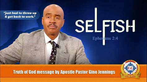 𝐒𝐞𝐥𝐟𝐢𝐬𝐡𝐧𝐞𝐬𝐬 By Apostle Pastor Gino Jennings 𝗧𝗿𝘂𝘁𝗵 𝗼𝗳 𝗚𝗼𝗱 𝗠𝗲𝘀𝘀𝗮𝗴𝗲