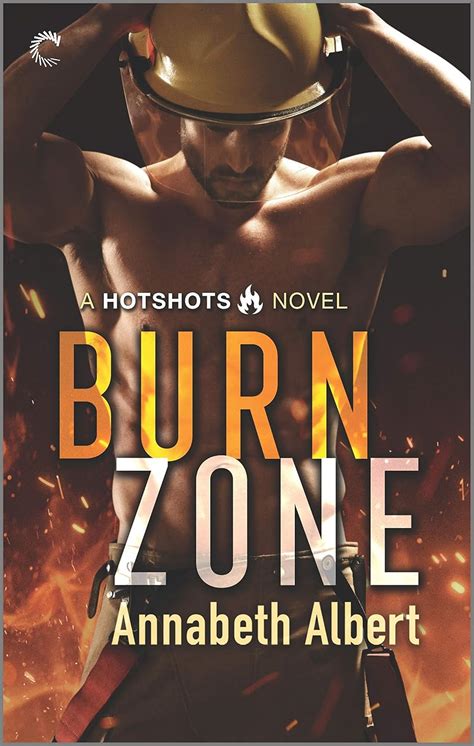 Burn Zone A Steamy Gay Firefighter Romance Hotshots Book 1 Kindle Edition By Albert