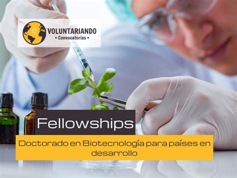 Fellowship Doctorado en Biotecnología para países en desarrollo