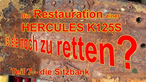 Restauration HERCULES K125S Teil 7 Sitzbank Ist Sie Zu Retten