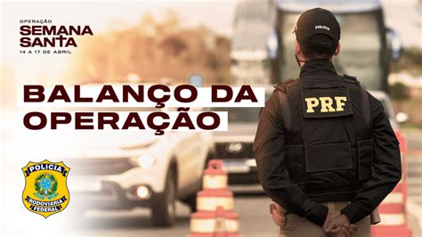 PRF divulga balanço da Operação Semana Santa 2022 no Pará Polícia