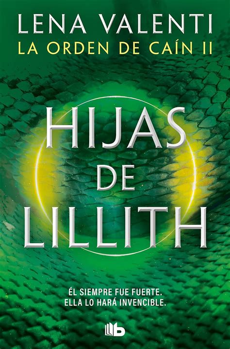 Hijas de Lillith La orden de Caín 2 Valenti Lena 9788413146584