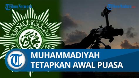 Muhammadiyah Resmi Tetapkan Awal Ramadhan Jatuh Pada Maret Dan