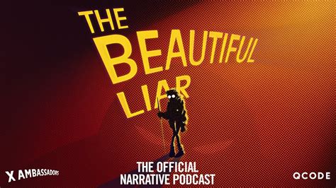 The Beautiful Liar Official Podcast Trailer Youtube